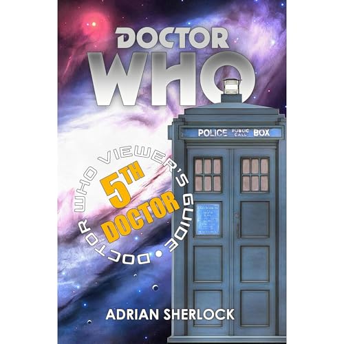 Doctor Who: The Fifth Doctor Viewer's Guide Audiolibro Por Adrian Sherlock arte de portada