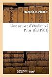 Une Oeuvre d'Étudiants À Paris (Sciences Sociales) (French Edition)