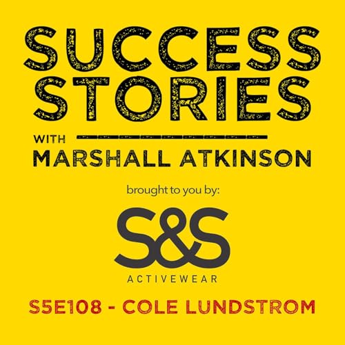 Success Stories Ep 108 - "New Goals with Cole"