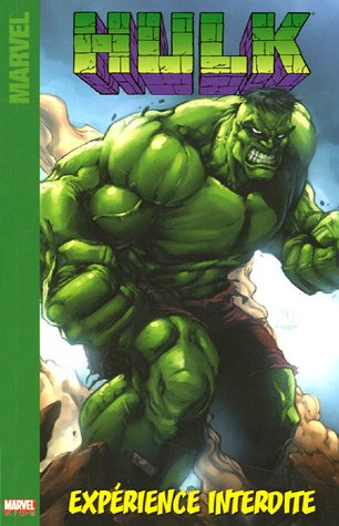 Hulk, Tome 1 : Expérience interdite Hulk, Tome 1 : Expérience interdite