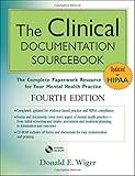 The Clinical Documentation Sourcebook: The Complete Paperwork Resource for Your Mental Health Practice