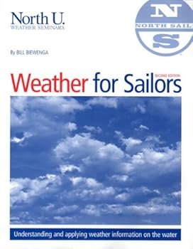 Paperback Weather for Sailors 2nd Edition Understanding and Applying Weather Information on the Water [2005] Book