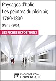  Paysages d\'Italie. Les peintres du plein air, 1780-1830 (Paris - 2001): Les Fiches Exposition d\'Universalis