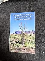 Geology, Historical Events, Legends and Lore of Superstition Mountain B0968Z1QD7 Book Cover