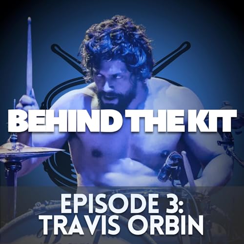 Page de couverture de Behind The Kit: Episode 3 - Travis Orbin
