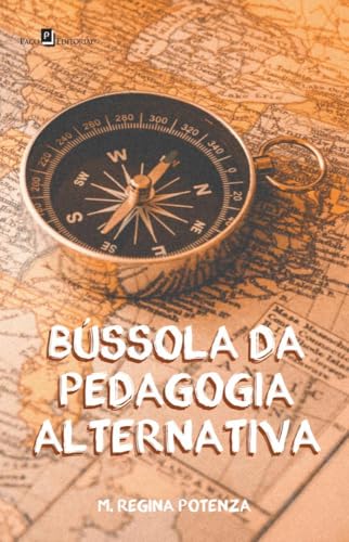 Bússola da pedagogia alternativa: