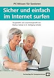 Sicher und einfach im Internet surfen - Markus Hahner, Wolfgang Scheide 