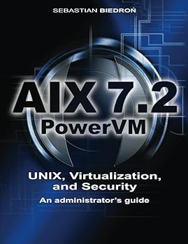 Paperback AIX 7.2, PowerVM - UNIX, Virtualization, and Security. An administrator’s guide. Book