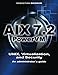 AIX 7.2, PowerVM - UNIX, Virtualization, and Security. An administrators guide.