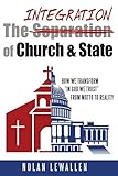 The Integration of Church & State: How We Transform In God We Trust From Motto To Reality