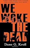 We Woke the Dead