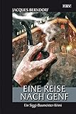 Eine Reise nach Genf: Ein Siggi-Baumeister-Krimi (KBV-Krimi) - Jacques Berndorf