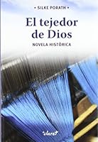 El tejedor de Dios 8498461499 Book Cover