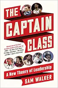 The Captain Class: A New Theory of Leadership book cover