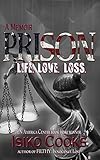 Prison: Life. Love . Loss