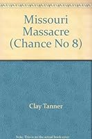 Chance No. 8: Missouri Massacre (Chance) 038075391X Book Cover