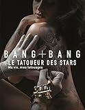Bang Bang - Ma vie, mes tatouages: Le tatoueur des stars (TED.TALENT SPOR)