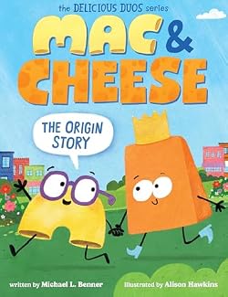 Mac & Cheese: The Origin Story (Delicious Duos Series) 표지