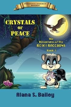 Paperback Crystals of Peace: The Adventures of the Reiki Raccoons (Reiki Raccoons Series) Book
