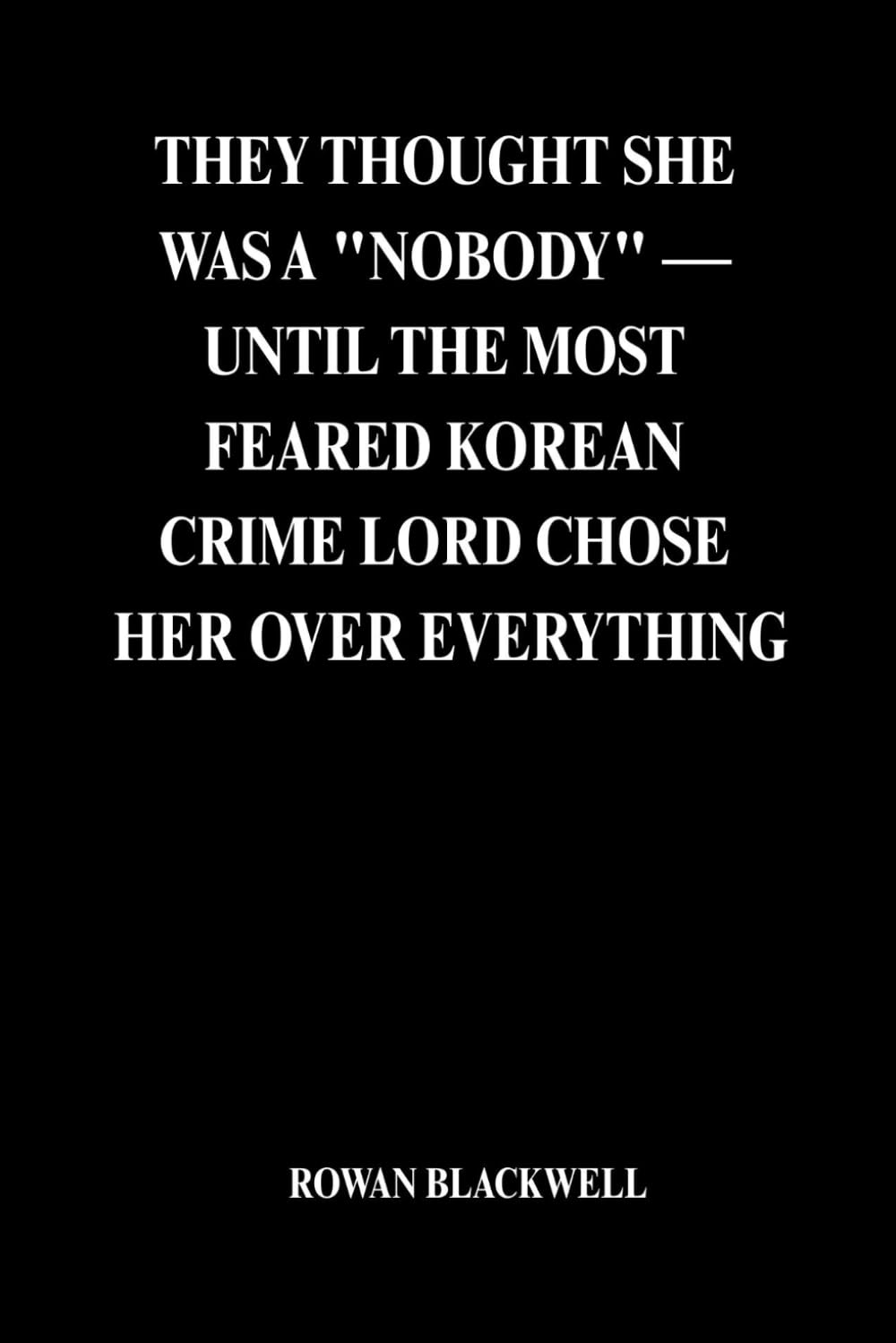 THEY THOUGHT SHE WAS A "NOBODY" — UNTIL THE MOST FEARED KOREAN CRIME LORD CHOSE HER OVER EVERYTHING