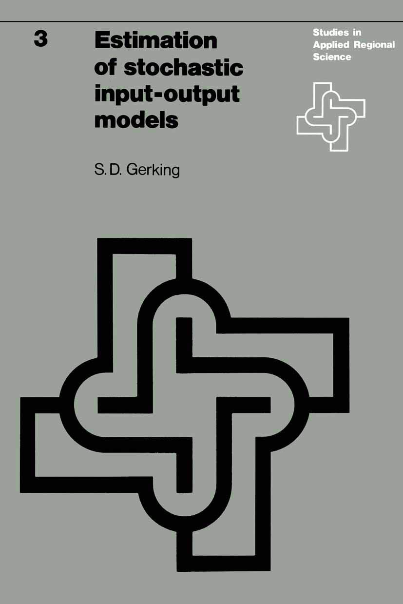 Estimation of Stochastic Input-Output Models: Some Statistical Problems: 3 (Studies in Applied Regional Science)