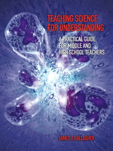 Teaching Science For Understanding: A Practical Guide For...