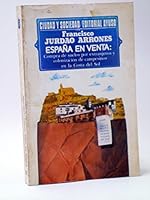 España en venta: Compra de suelos por extranjeros y colonización de campesinos en la Costa del Sol (Ciudad y sociedad) 8433601571 Book Cover