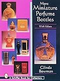 More Miniature Perfume Bottles