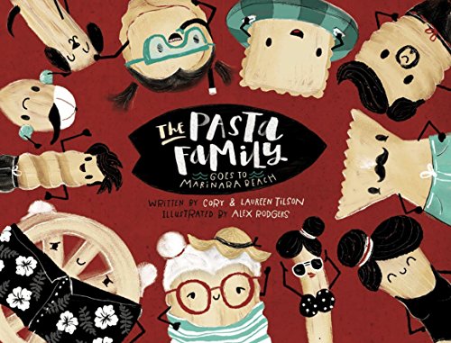 Télécharger The Pasta Family Goes to Marinara Beach livre En ligne
