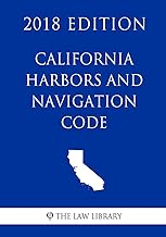 California Harbors and Navigation Code (2018 Edition)
