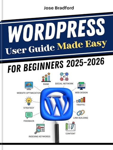 WordPress User Guide Made Easy for Beginners 2025-2026: Tips and ...