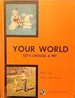 Your world: let's choose a pet 087833033X Book Cover