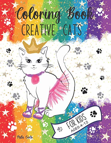 Coloring Book for Kids, Creative Cats: Creative Cats and Coloring Book for Kids: Catsâ€™ Fashion, Creative Drawing, Coloring and More (Kids Activity Books)