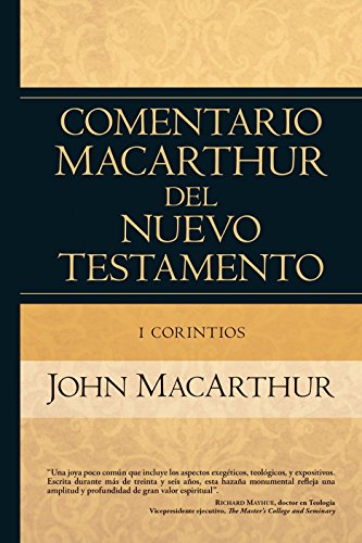 1 Corintios (Comentario MacArthur del N.T.) (Spanish Edition)