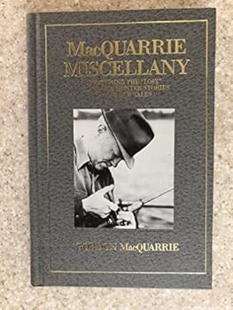 MacQuarrie Miscellany: Featuring the "Lost" Old Duck Hunter Stories and Other Tales