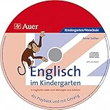 Englisch im Kindergarten (Audio-CD): 12 englische Lieder zum Mitsingen und Zuhören, als Playback und mit Gesang (Kindergarten)