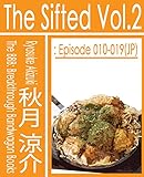 The Sifted Vol.2: Episode 010-019 (Jp) (The BBB: Breakthrough Bandwagon Books)
