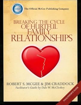 Paperback Breaking the Cycle of Hurtful Family Relationships: Leader’s Guide Book