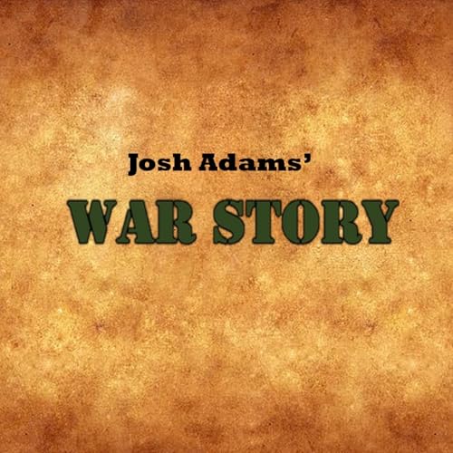War Story - Josh Adams
