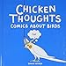 Chicken Thoughts: Comics About Birds