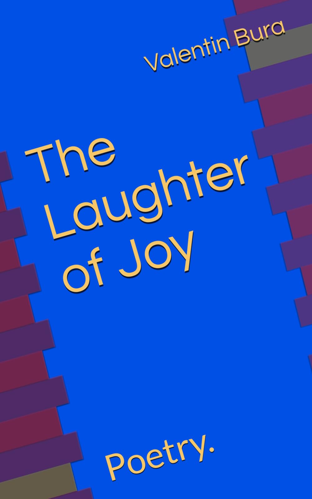 The Laughter of Joy: Poetry. (Verse & Poetry)