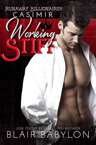 Working Stiff: Runaway Billionaires #1 by [Blair Babylon]