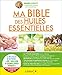 Ma bible des huiles essentielles: Guide complet d'aromathérapie