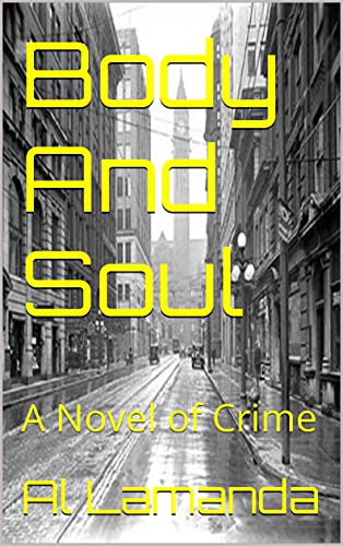 Body And Soul: A Novel of Crime (English Edition)