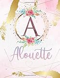alouette gentille alouette  Alouette: Personalized Sketchbook with Letter A Monogram & Initial/ First Names for Girls and Kids. Magical Art & Drawing Sketch Book/ Workbook Gifts ... Cover. (Alouette Sketchbook, Band 1)
