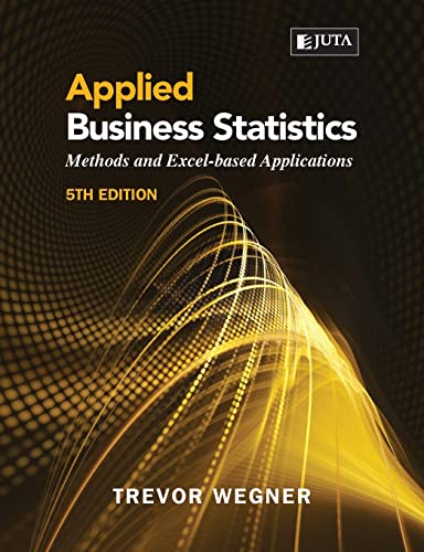 Applied Business Statistics: Methods and Excel-Based Applications view 2