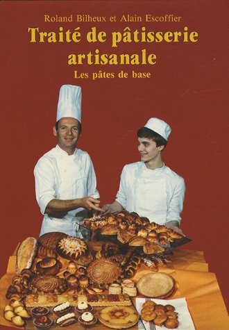 Traité de pâtisserie artisanale, tome 1 PDF Ebook En Ligne