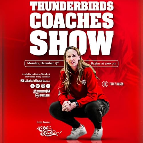 Thunderbirds Coaches Show 2025 Ep. 18