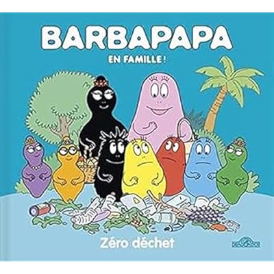Barbapapa - Z&eacute;ro d&eacute;chet