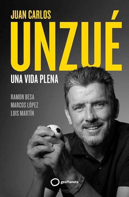Portada de Juan Carlos Unzué - Una vida plena